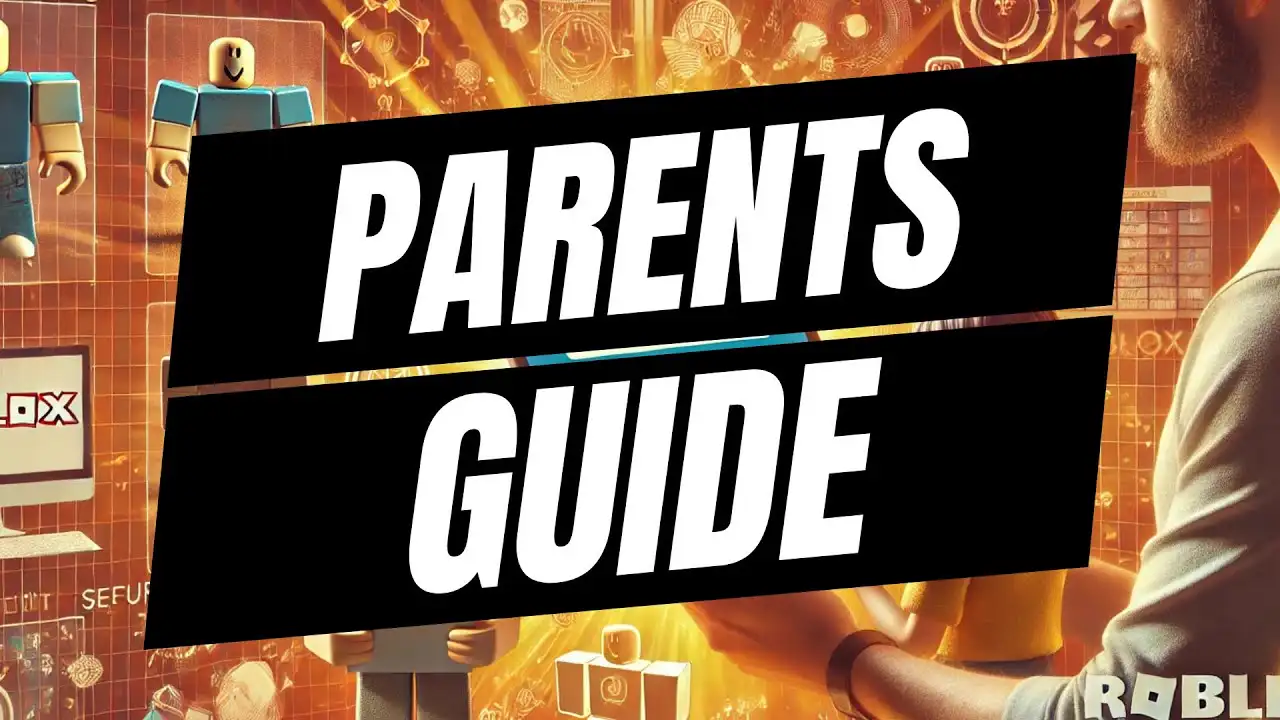 Roblox Safety Guide for Parents | Keep Your Kids Safe!